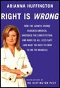 Arianna Huffington's Right is Wrong